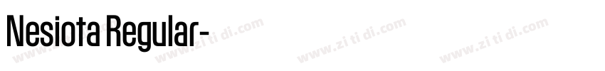 Nesiota Regular字体转换 Nesiota Regular字体转换